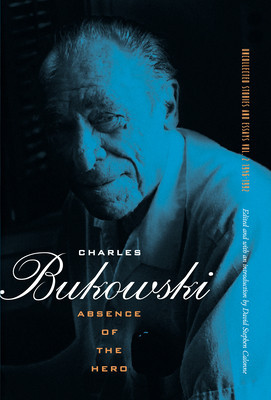 Absence of the Hero -  (Bukowski Charles)(Paperback)