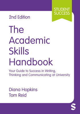 The Academic Skills Handbook: Your Guide to Success in Writing, Thinking and Communicating at University -  (Hopkins Diana)(Pevná vazba)