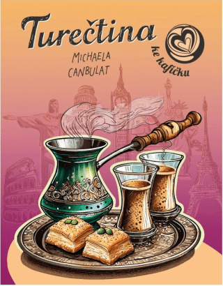 Turečtina ke kafíčku - Jana Štěpánová, Michaela Canbulat