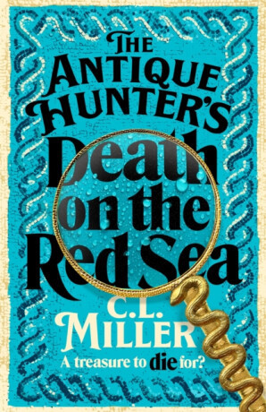 The Antique Hunter's: Death on the Red Sea - Miller Laurence