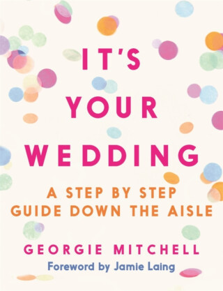 It's Your Wedding - Georgie Mitchell