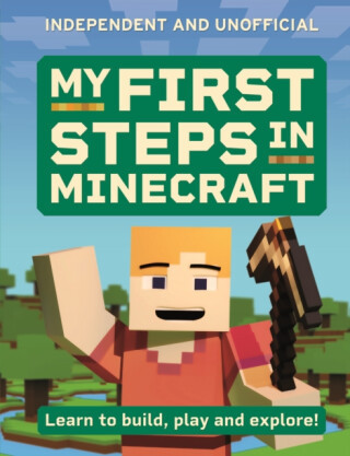 My First Steps in Minecraft - Simon Brew