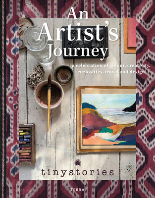 Artists Journey - A Celebration of Colour, Creativity, Curiosities, Travel and Design (tinystories)(Pevná vazba)