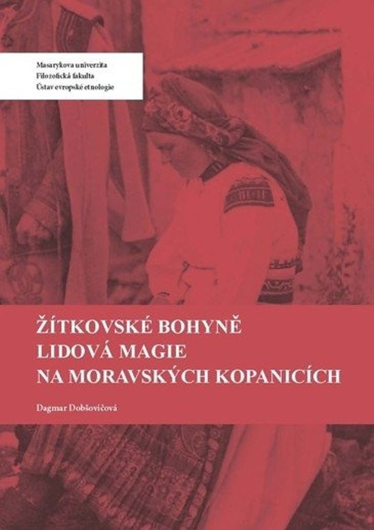 Žítkovské bohyně Lidová magie na Moravských Kopanicích