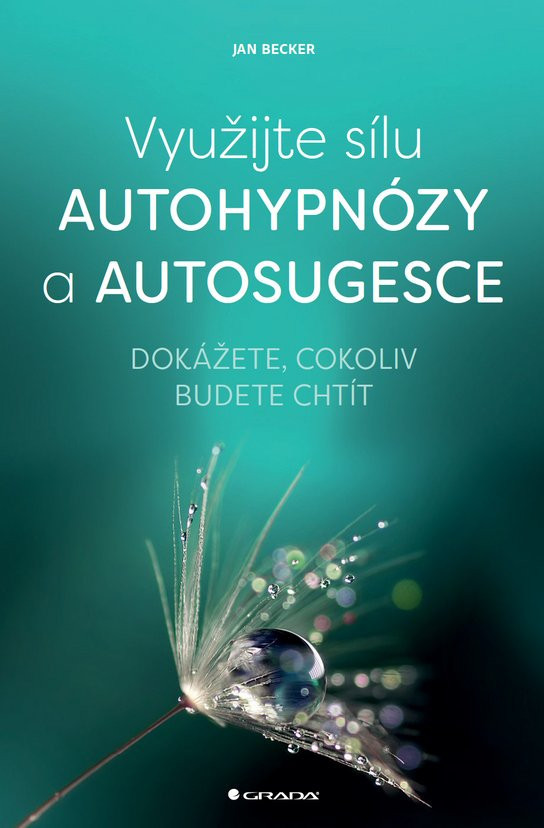Využijte sílu autohypnózy a autosugesce