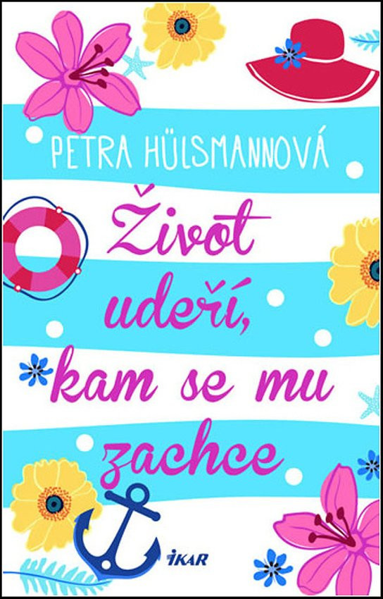 Život udeří, kam se mu zachce