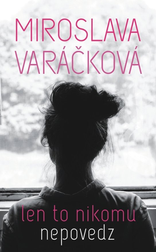 Len to nikomu nepovedz