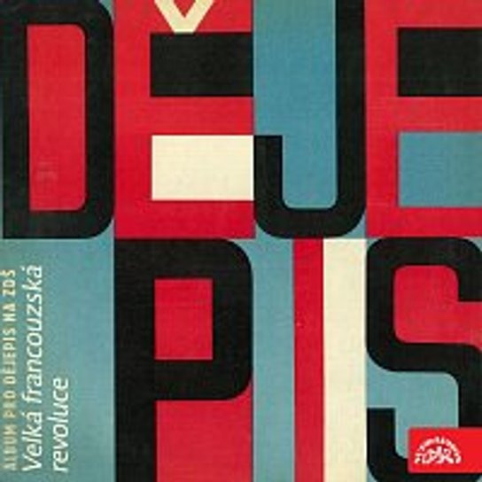 Dějepis. Album pro dějepis na ZDŠ - Velká francouzská revoluce