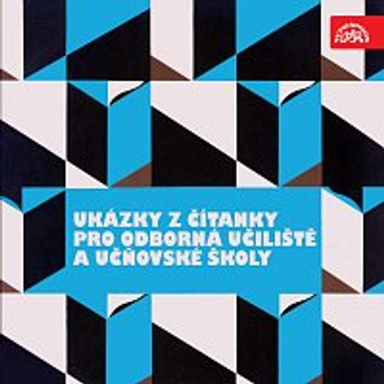 Ukázky z čítanky pro odborná učiliště a učňovské školy