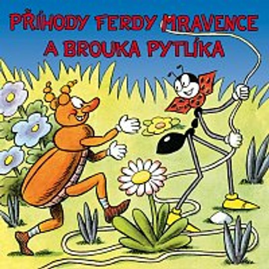 Příhody Ferdy Mravence a brouka Pytlíka
