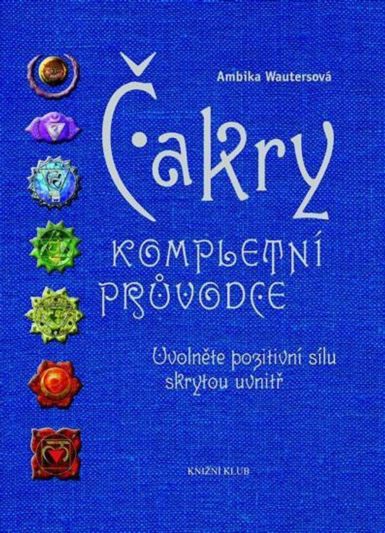 Čakry Kompletní průvodce