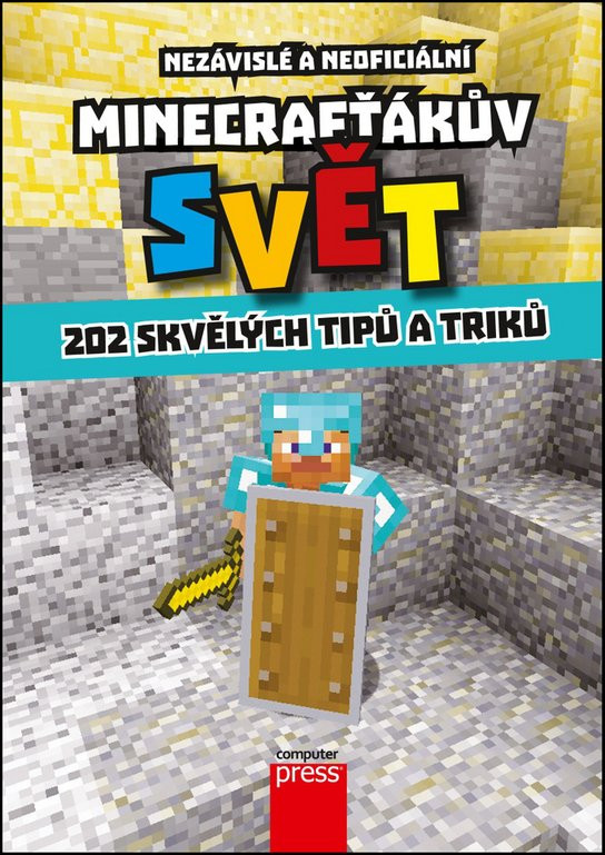 Minecrafťákův svět: 202 skvělých tipů a triků