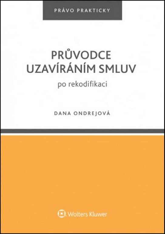 Průvodce uzavíráním smluv po rekodifikaci