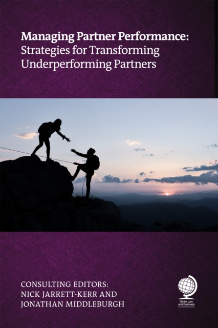 Managing Partner Performance - Strategies for transforming underperforming partners (Jarrett-Kerr Nick)(Paperback / softback)