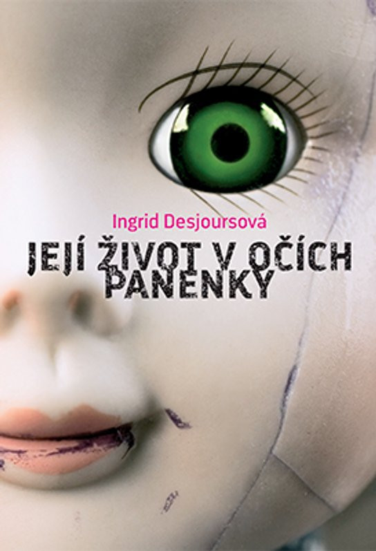 Její život v očích panenky