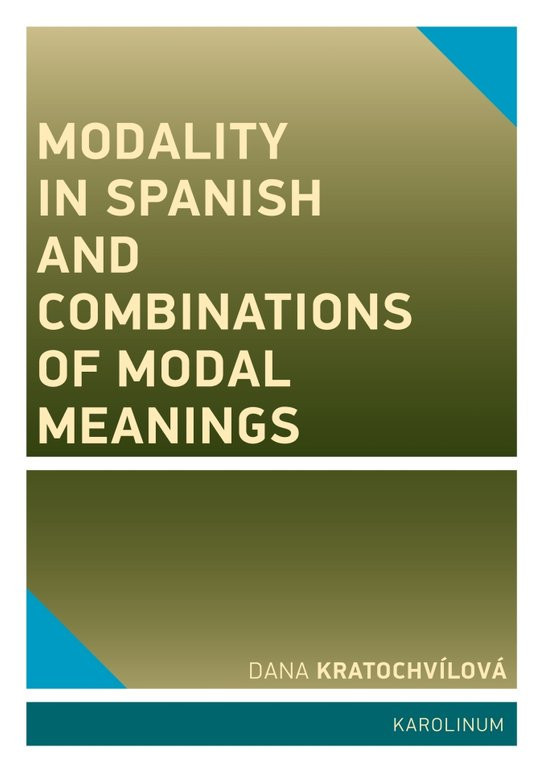 Modality in Spanish and Combinations of Modal Meanings