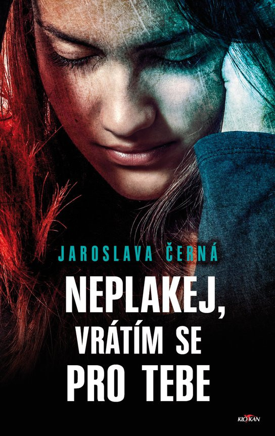 Neplakej, vrátím se pro tebe