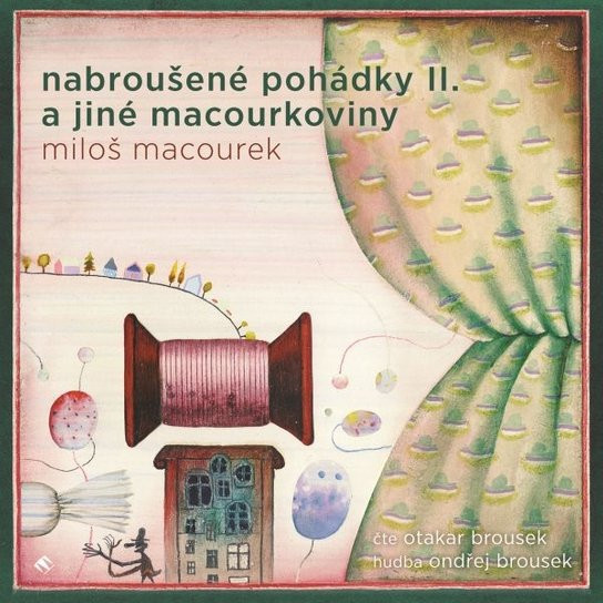 Nabroušené pohádky II. a jiné macourkoviny