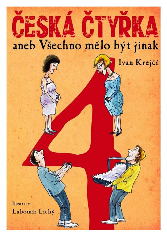 Česká čtyřka aneb Všechno mělo být jinak