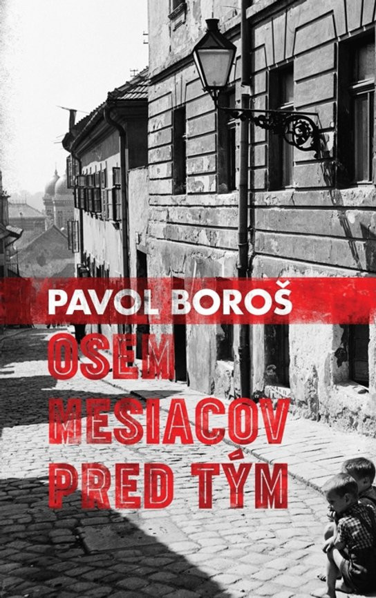 Osem mesiacov pred tým