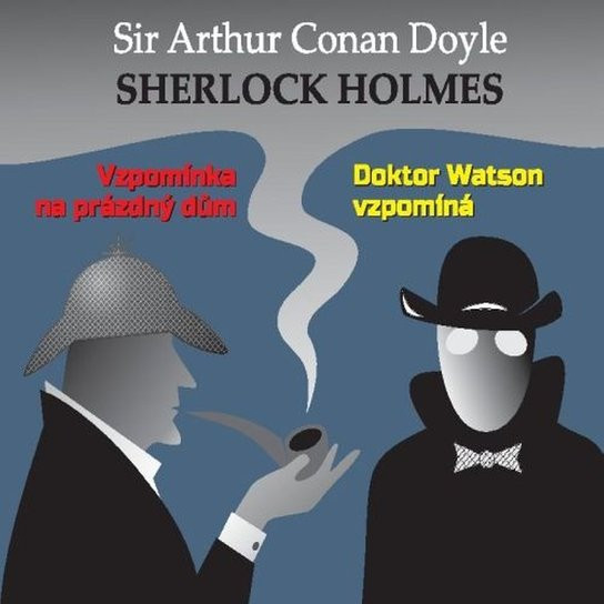 Sherlock Holmes - Vzpomínka na prázdný dům / Dr.Watson vzpomíná