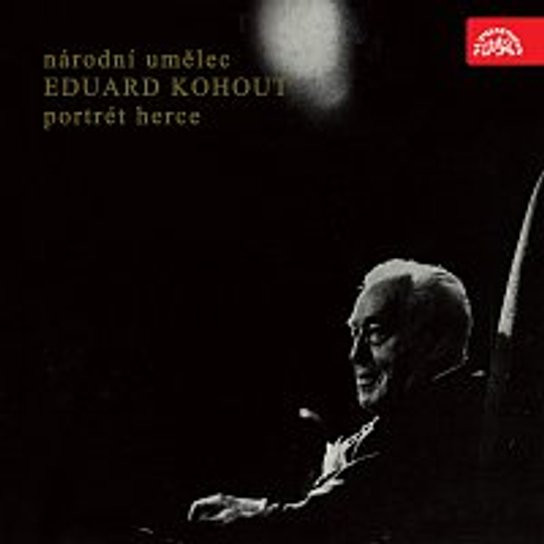 Národní umělec Eduard Kohout - Portrét herce