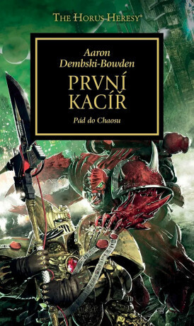 Warhammer 40.000 - První kacíř: Pád do Chaosu - Aaron Dembski-Bowden