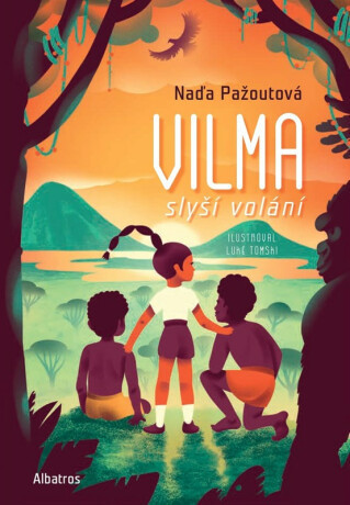 Vilma slyší volání - Naďa Pažoutová