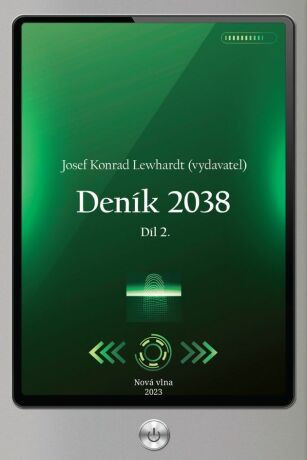 Deník 2038. Díl 2. - Josef Konrad Lewhardt - e-kniha