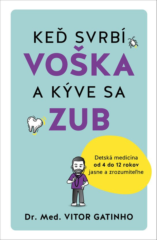 Keď svrbí voška a kýve sa zub