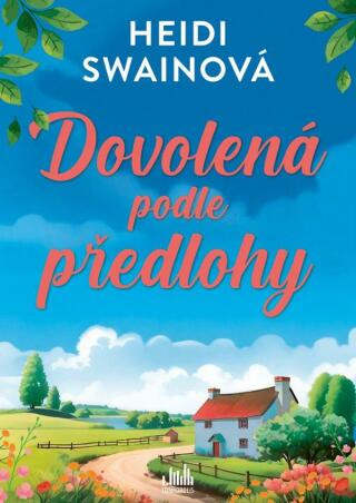 Dovolená podle předlohy - Heidi Swainová - e-kniha
