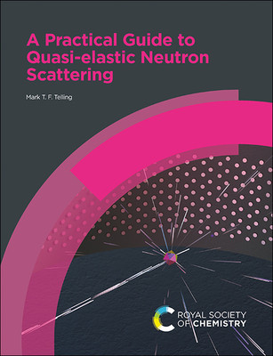 A Practical Guide to Quasi-Elastic Neutron Scattering -  (Telling Mark T. F.)(Paperback)