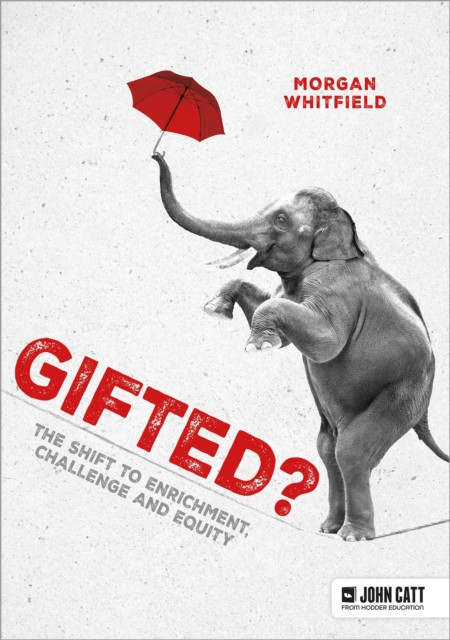 Gifted?: The shift to enrichment, challenge and equity -  (Whitfield Morgan)(Paperback / softback)