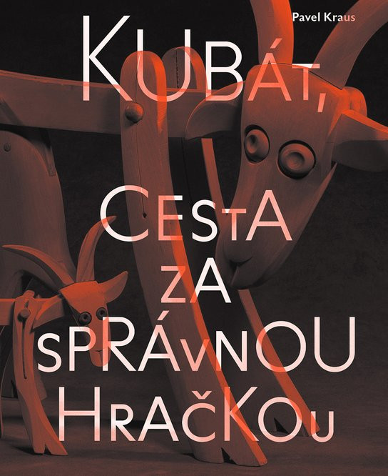 Kubát, cesta za správnou hračkou