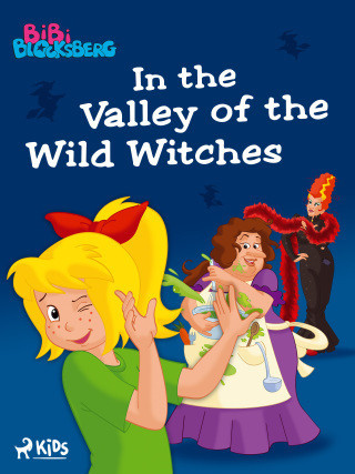 Bibi Blocksberg – In the Valley of the Wild Witches - GmbH Kiddinx Media - e-kniha