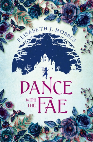 Dance with the Fae - Elisabeth J. Hobbes