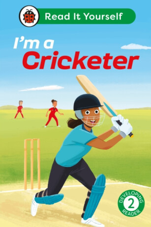 I'm a Cricketer:  Read It Yourself - Level 2 Developing Reader - Ladybird