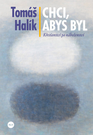 Chci, abys byl - Tomáš Halík - e-kniha