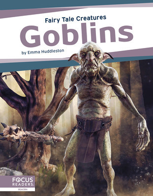 Goblins: Fairy Tale Creatures -  (Huddleston Emma)(Paperback)