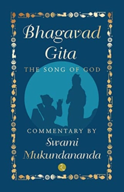 BHAGAVAD GITA - THE SONG OF GOD (Mukundananda Swami)(Pevná vazba)