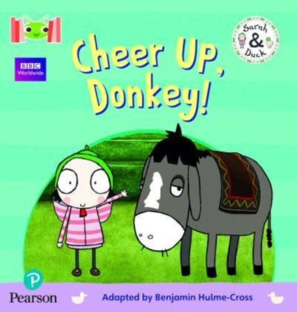 Bug Club Reading Corner: Age 4-5: Sarah and Duck: Cheer Up, Donkey! -  (Hulme-Cross Benjamin)(Paperback / softback)