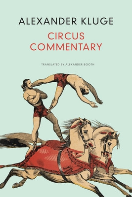 Circus Commentary -  (Kluge Alexander)(Pevná vazba)