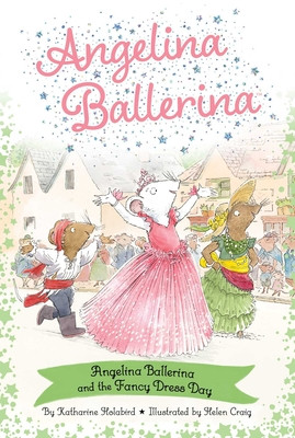 Angelina Ballerina and the Fancy Dress Day -  (Holabird Katharine)(Paperback)