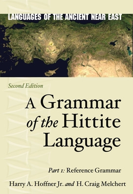 A Grammar of the Hittite Language: Part 1: Reference Grammar -  (Hoffner Jr Harry A.)(Pevná vazba)