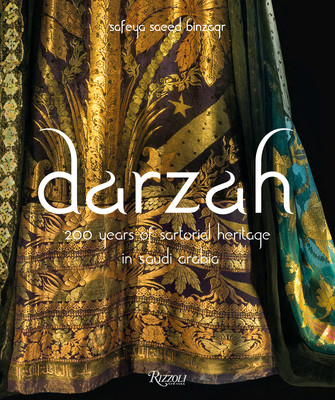 Darzah: 200 Years of Sartorial Heritage in Saudi Arabia -  (Binzagr Safeya)(Pevná vazba)
