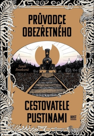 Průvodce obezřetného cestovatele Pustinami - Sarah Brooks
