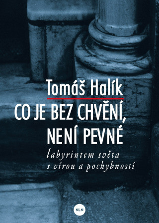 Co je bez chvění, není pevné - Tomáš Halík - e-kniha