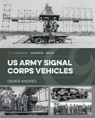 U.S. Army Signal Corps Vehicles 1941-45 -  (Andres Didier)(Pevná vazba)