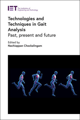 Technologies and Techniques in Gait Analysis: Past, Present and Future -  (Chockalingam Nachiappan)(Pevná vazba)