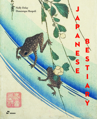 A Japanese Bestiary: Animals in Japanese Mythology, Arts and Literature -  (Delay Nelly)(Pevná vazba)